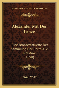 Alexander Mit Der Lanze