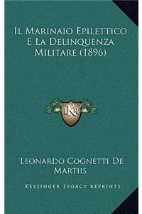 Il Marinaio Epilettico E La Delinquenza Militare (1896)