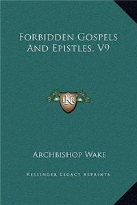Forbidden Gospels And Epistles, V9