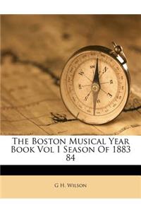 The Boston Musical Year Book Vol I Season of 1883 84