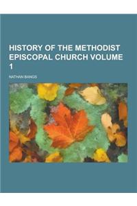 History of the Methodist Episcopal Church Volume 1