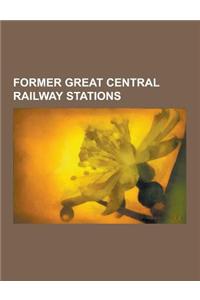 Former Great Central Railway Stations