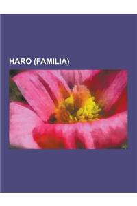 Haro (Familia): Diego Lopez V de Haro, Mencia Lopez de Haro, Maria II Diaz de Haro, Diego Lopez II de Haro, Urraca Lopez de Haro, Casa