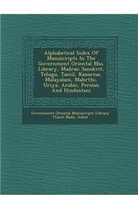 Alphabetical Index of Manuscripts in the Government Oriental Mss. Library, Madras