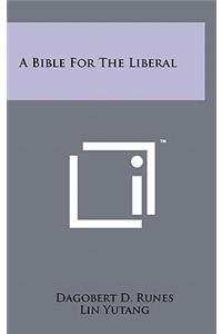 A Bible for the Liberal