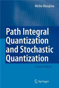 Path Integral Quantization and Stochastic Quantization