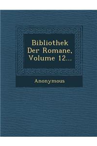 Bibliothek Der Romane, Volume 12...