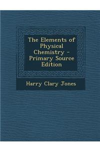 The Elements of Physical Chemistry