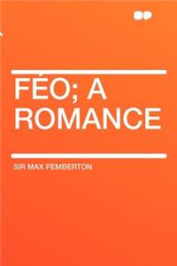 Feo; A Romance