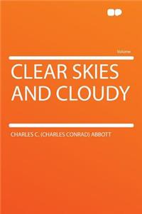 Clear Skies and Cloudy