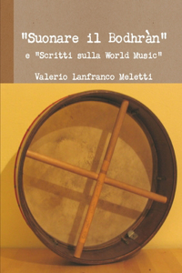 Suonare il Bodhràn e Scritti sulla World Music