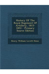 History of the Royal Regiment of Artillery, 1815-1853