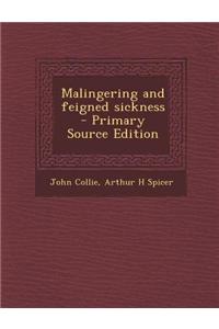 Malingering and Feigned Sickness - Primary Source Edition