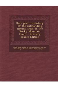 Rare Plant Inventory of the Outstanding Natural Areas of the Rocky Mountain Front