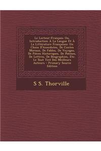 Le Lecteur-Francais; Ou, Introduction a la Langue Et a la Litterature Francaises