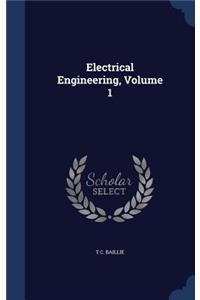 Electrical Engineering, Volume 1