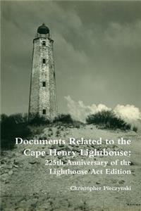 Documents Related to the Cape Henry Lighthouse