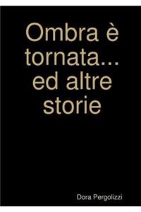 Ombra è tornata... ed altre storie