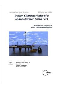 Design Characteristics of a Space Elevator Earth Port