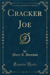 Cracker Joe (Classic Reprint)