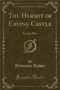 The Hermit of Erving Castle