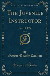 The Juvenile Instructor, Vol. 31