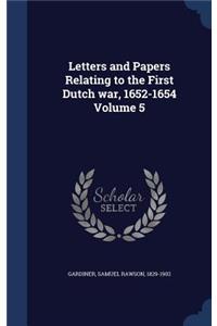 Letters and Papers Relating to the First Dutch war, 1652-1654 Volume 5