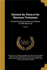 Histoire Du Vieux Et Du Nouveau Testament