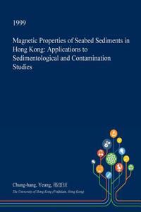 Magnetic Properties of Seabed Sediments in Hong Kong