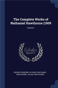 The Complete Works of Nathaniel Hawthorne (1909; Volume 1