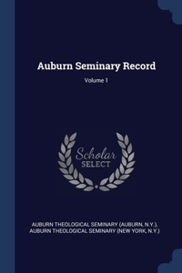 Auburn Seminary Record; Volume 1