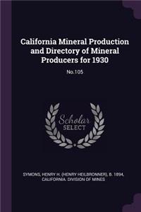 California Mineral Production and Directory of Mineral Producers for 1930