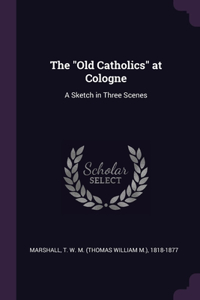 The Old Catholics at Cologne