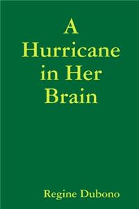 Hurricane in Her Brain