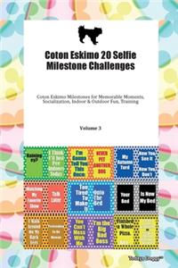 Coton Eskimo 20 Selfie Milestone Challenges Coton Eskimo Milestones for Memorable Moments, Socialization, Indoor & Outdoor Fun, Training Volume 3