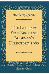 The Literary Year-Book and Bookman's Directory, 1900 (Classic Reprint)