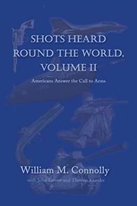Shots Heard Round the World, Volume Ii