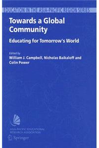 Towards a Global Community: Educating for Tomorrow's World