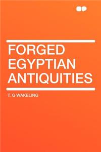 Forged Egyptian Antiquities