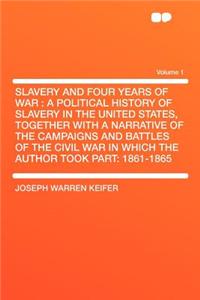 Slavery and Four Years of War