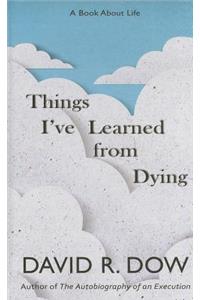 Things I've Learned from Dying
