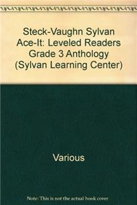 Steck-Vaughn Sylvan Ace-It: Leveled Readers Grade 3 Anthology