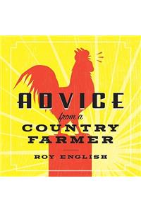 Advice from a Country Farmer