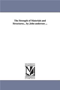 Strength of Materials and Structures... by John anderson ...