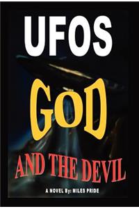 UFOs God and the Devil