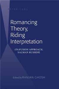 Romancing Theory, Riding Interpretation