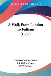 Walk From London To Fulham (1860)