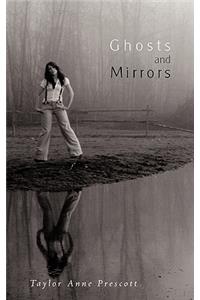 Ghosts and Mirrors