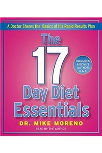 The 17 Day Diet Essentials: A Doctor Shares the Basics of His Rapid Results Plan