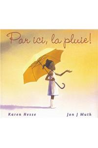 Par ICI, La Pluie!